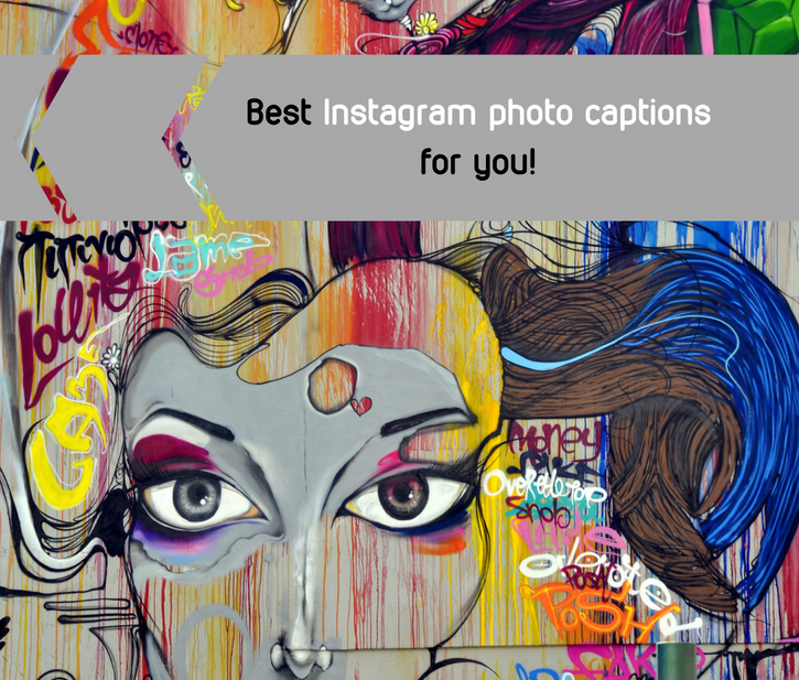 Best Instagram photo captions for you!