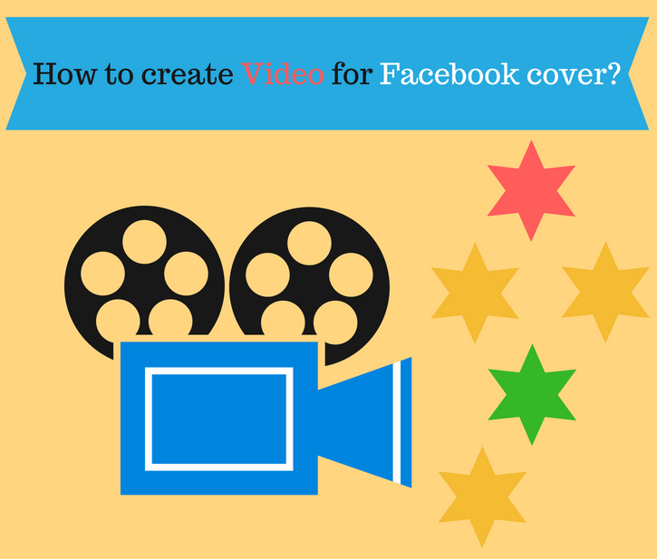 How to create Video for Facebook cover? 