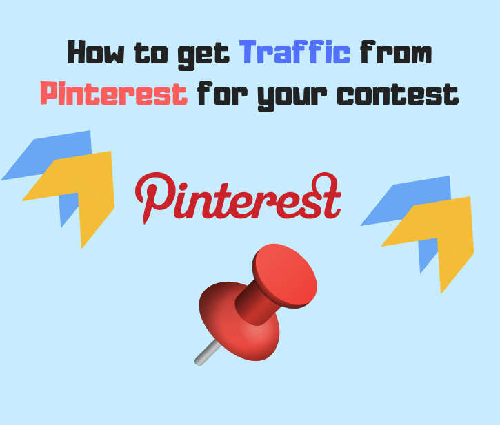 How to get Traffic from Pinterest for your contest